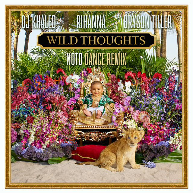کاور آهنگ Wild Thoughts - NOTD Dance Remix از DJ Khaled, Bryson Tiller, Rihanna, NOTD