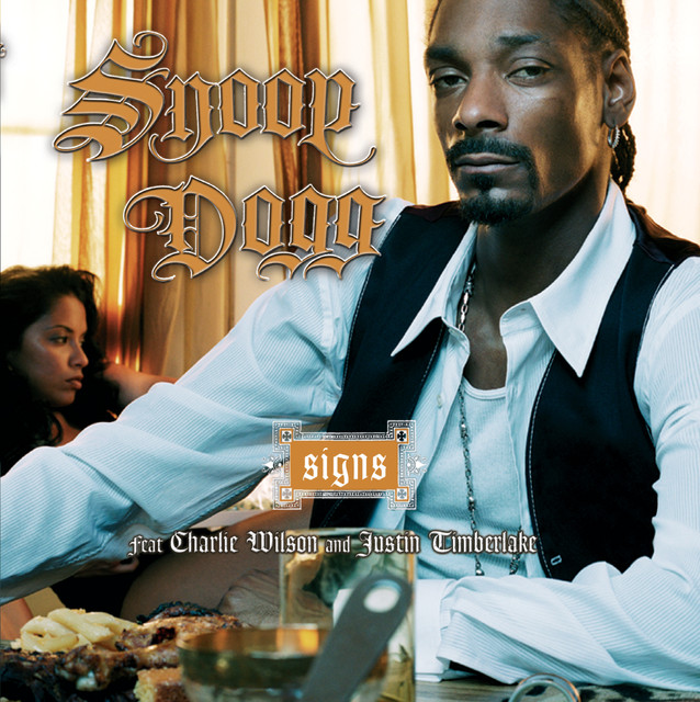کاور آهنگ Signs از Snoop Dogg, Justin Timberlake, Charlie Wilson