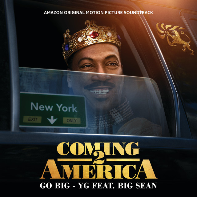 کاور آهنگ Go Big - From The Amazon Original Motion Picture Soundtrack Coming 2 America از Big Sean, YG