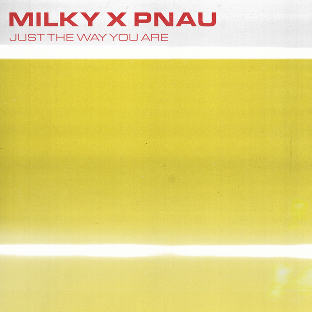 کاور آلبوم Just The Way You Are از PNAU, Milky