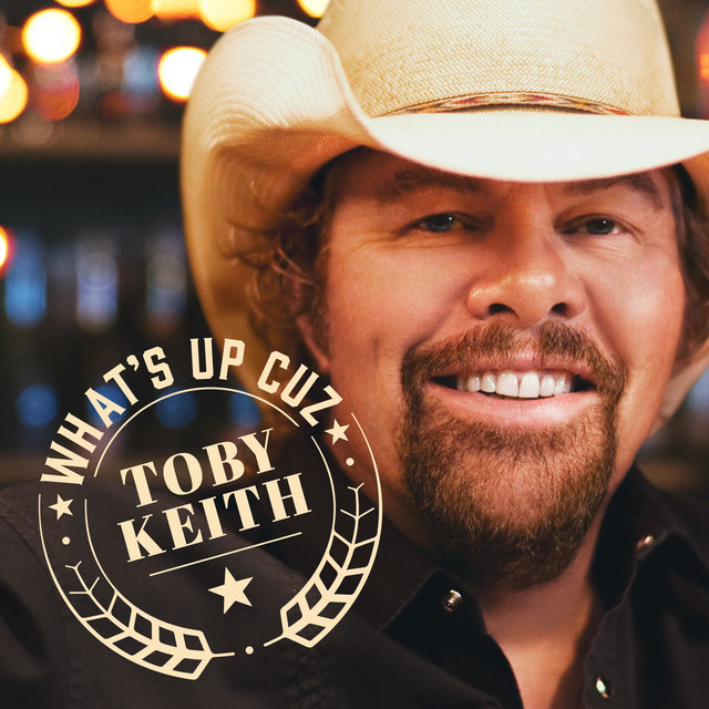 کاور آهنگ What's Up Cuz از Toby Keith