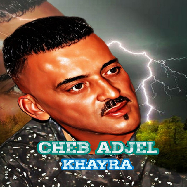 کاور آهنگ Khayra از Cheb Adjel