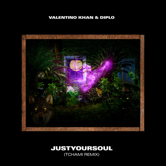 کاور آهنگ JustYourSoul - Tchami Remix از Diplo, Tchami, Valentino Khan