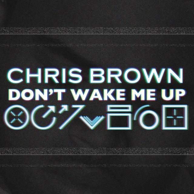 کاور آهنگ Don't Wake Me Up - Free School / William Orbit Mix از Chris Brown, William Orbit, Free School