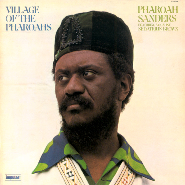 کاور آلبوم Village Of The Pharoahs از Pharoah Sanders