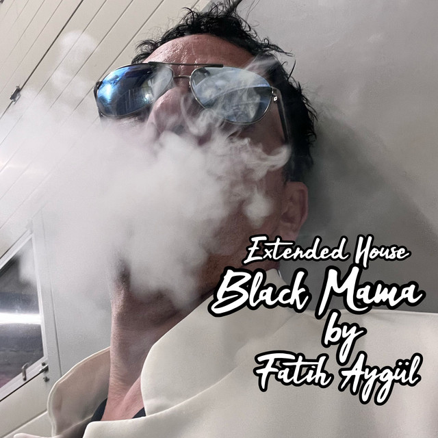 کاور آهنگ Black Mama - Extended House از Fatih Aygul