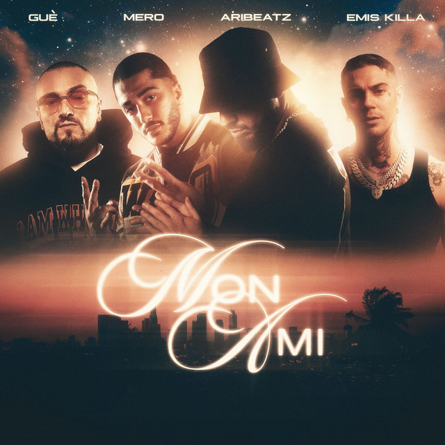 کاور آهنگ MON AMI (feat. MERO, Guè & Emis Killa) از MERO, AriBeatz, Emis Killa, Gweh