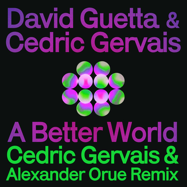 کاور آهنگ A Better World - Cedric Gervais & Alexander Orue Remix Extended از David Guetta, Cedric Gervais, Alexander Orue
