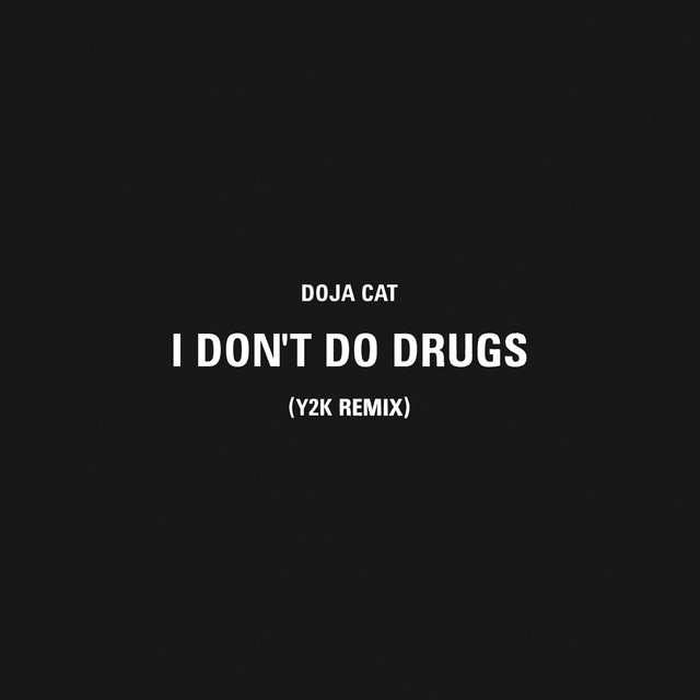 کاور آهنگ I Don't Do Drugs - Y2K Remix از Doja Cat, Y2K