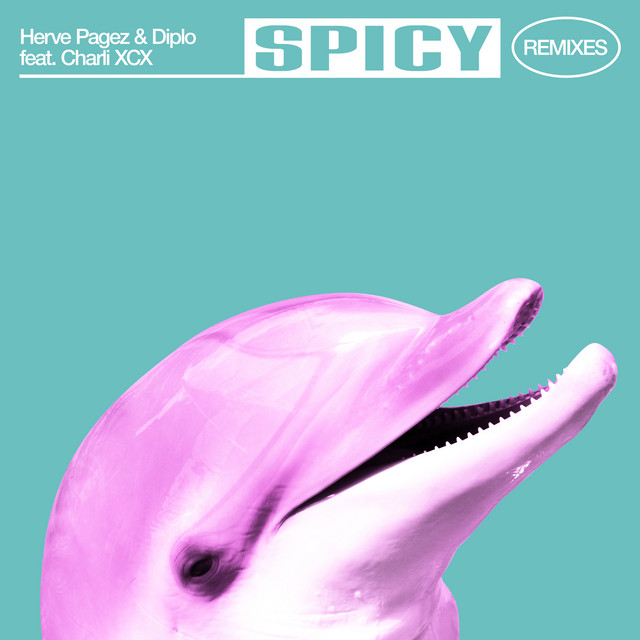 کاور آلبوم Spicy (with Diplo & Charli XCX) - Remixes از Charli xcx, Diplo, Herve Pagez
