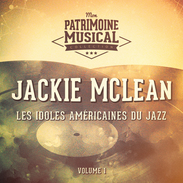 کاور آلبوم Les idoles americaines du jazz : Jackie McLean, Vol. 1 از Jackie McLean
