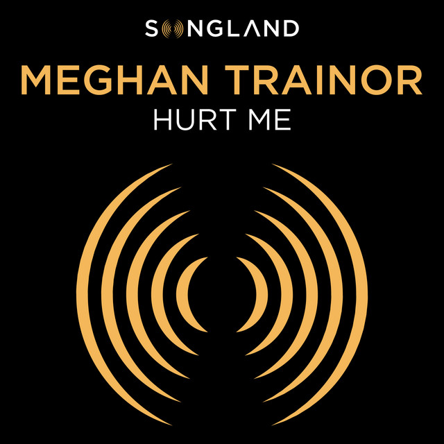 کاور آهنگ Hurt Me - From "Songland" از Meghan Trainor