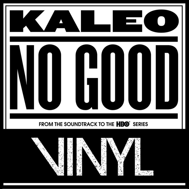 کاور آهنگ No Good از KALEO, Vinyl on HBO