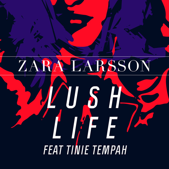 کاور آلبوم Lush Life Remixes (feat. Tinie Tempah) از Zara Larsson, Tinie Tempah