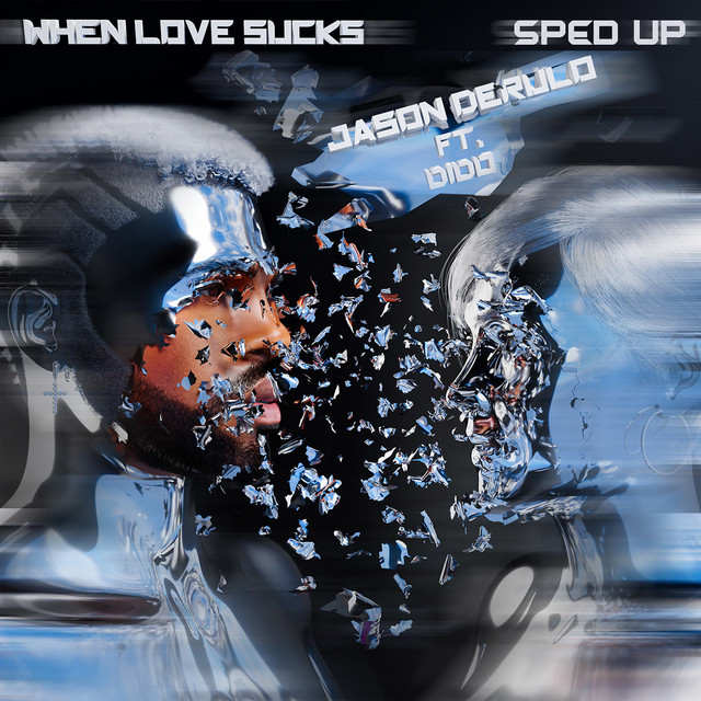 کاور آهنگ When Love Sucks (feat. Dido) - Sped Up Version از Jason Derulo, Dido, sped up nightcore