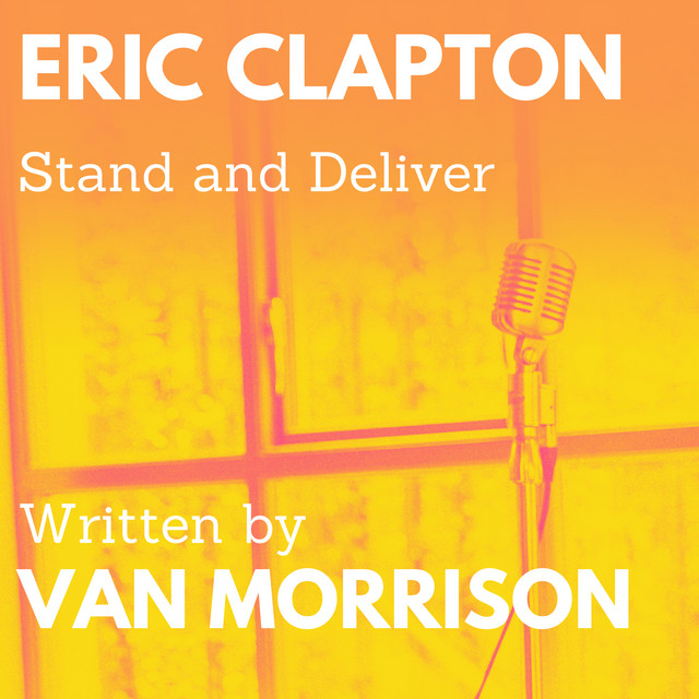 کاور آهنگ Stand and Deliver از Eric Clapton, Van Morrison