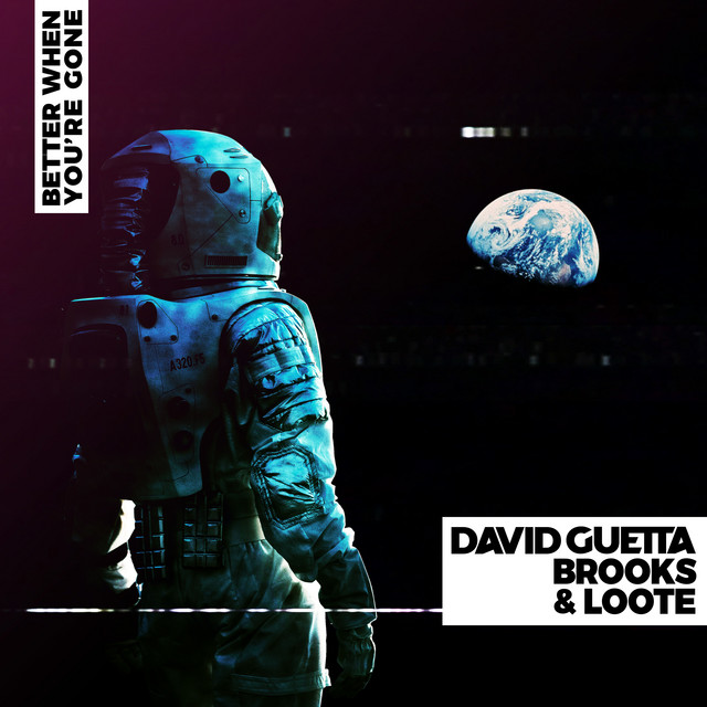 کاور آهنگ Better When You're Gone از David Guetta, Brooks, Loote