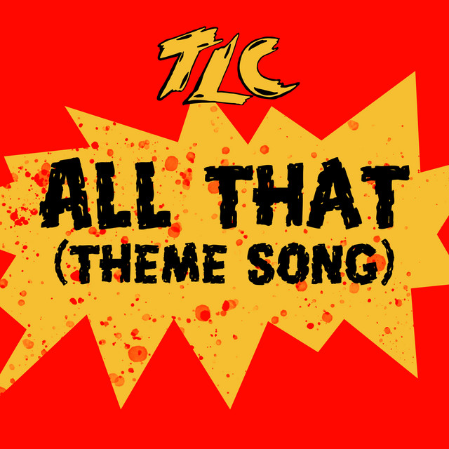 کاور آهنگ All That (Theme Song) از TLC