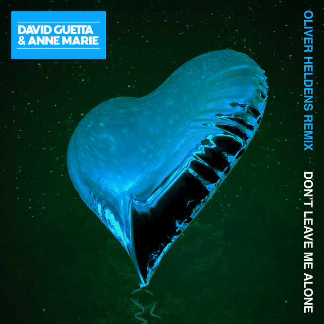 کاور آلبوم Don't Leave Me Alone (feat. Anne-Marie) [Oliver Heldens Remix] از David Guetta, Oliver Heldens