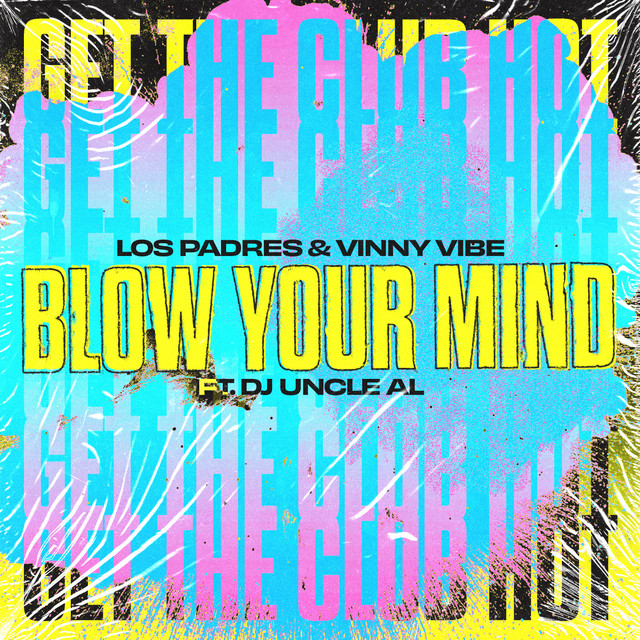 کاور آلبوم Blow Your Mind از Los Padres, Vinny Vibe