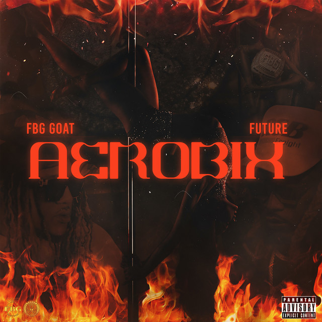 کاور آهنگ Aerobix از Future, FBG GOAT