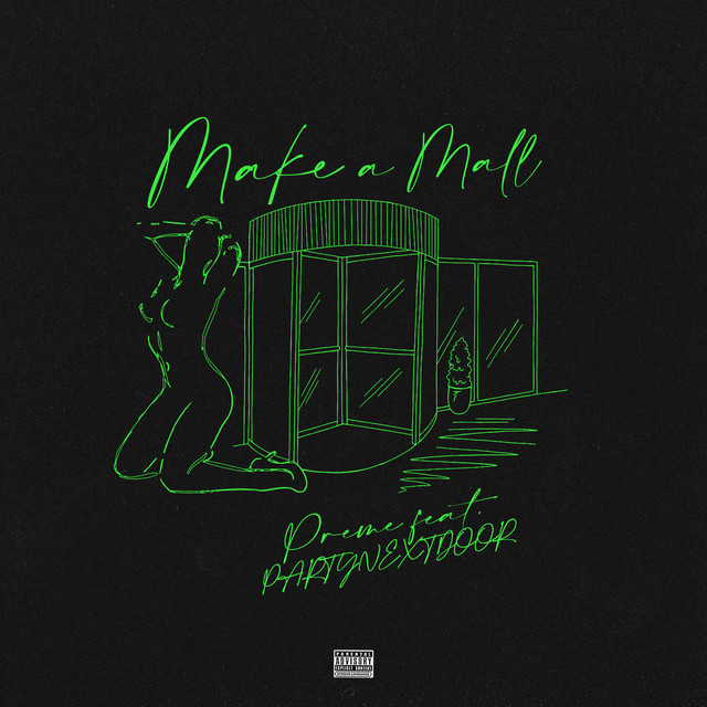 کاور آهنگ Make a Mall از PARTYNEXTDOOR, Preme