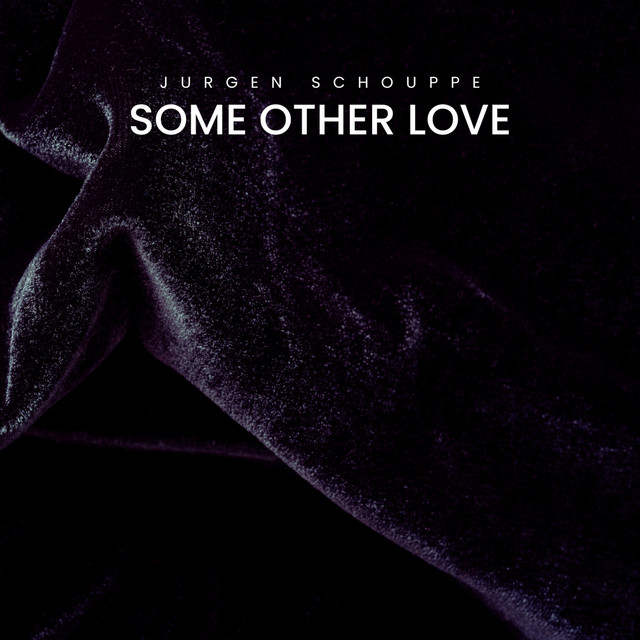 کاور آهنگ Some Other Love از Jurgen Schouppe