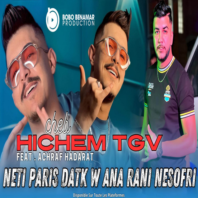 کاور آهنگ Neti Paris Datk از Cheb Hichem TGV, Achraf Hadarat