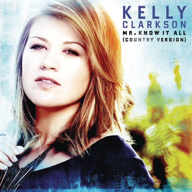 کاور آهنگ Mr. Know It All - Country Version از Kelly Clarkson