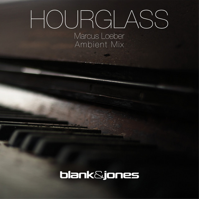 کاور آهنگ Hourglass - Marcus Loeber Ambient Mix از Blank & Jones, Marcus Loeber