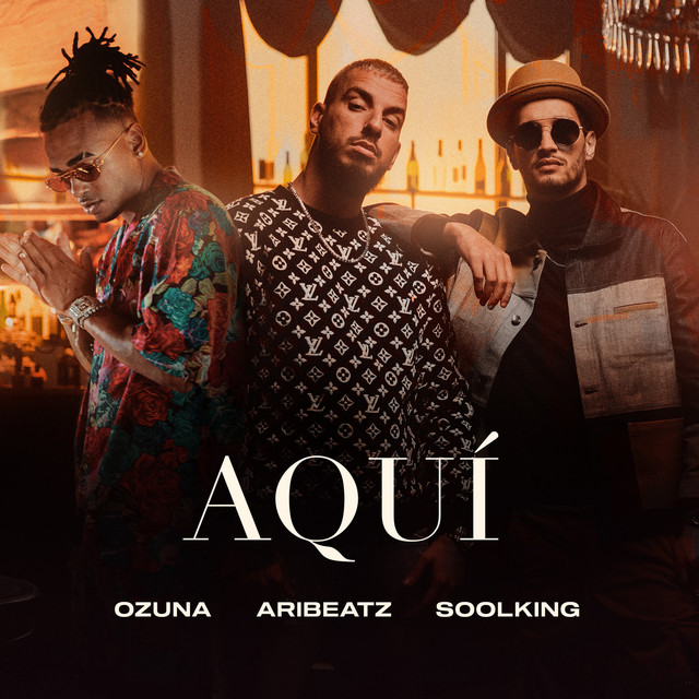 کاور آهنگ Aqui (feat. Ozuna & Soolking) از Ozuna, Soolking, AriBeatz