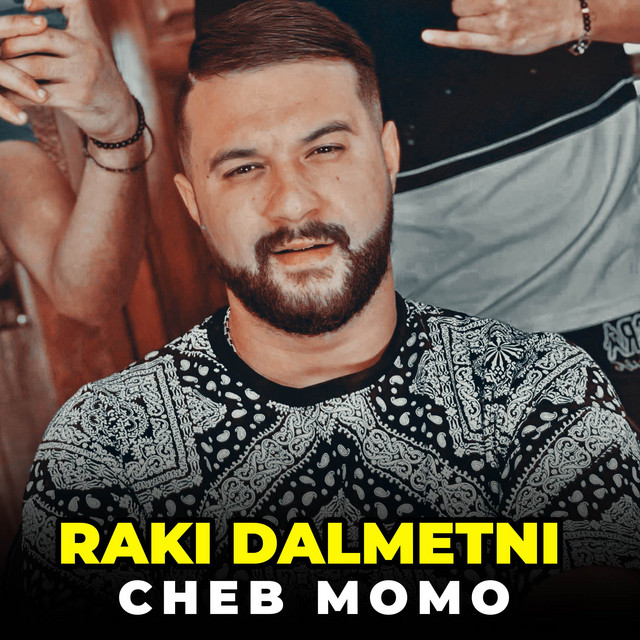کاور آهنگ Raki Dalmetni از Cheb Momo