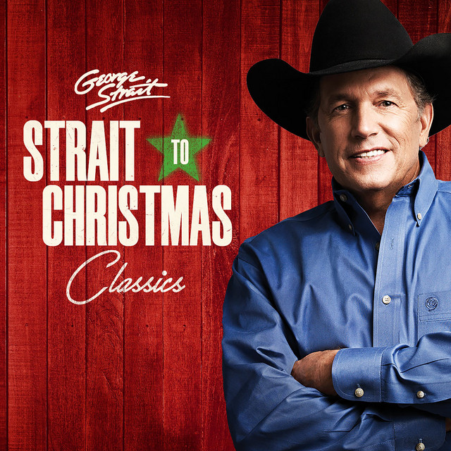 کاور آلبوم Strait to Christmas: Classics از George Strait