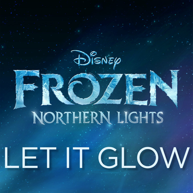 کاور آهنگ Let It Glow - From "Frozen Northern Lights" از Olivia Rodrigo, Madison Hu