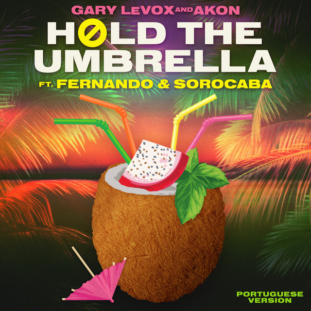 کاور آلبوم Hold The Umbrella (ft. Fernando & Sorocaba) [Portuguese Version] از Akon, Gary LeVox, Fernando & Sorocaba
