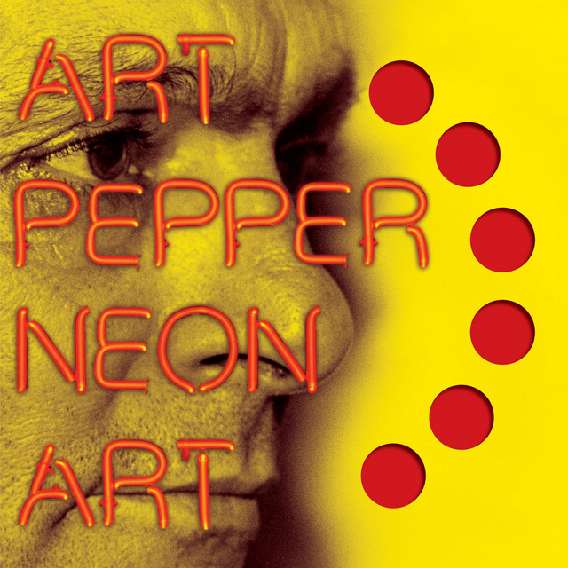 کاور آلبوم Neon Art: Volume One از Art Pepper