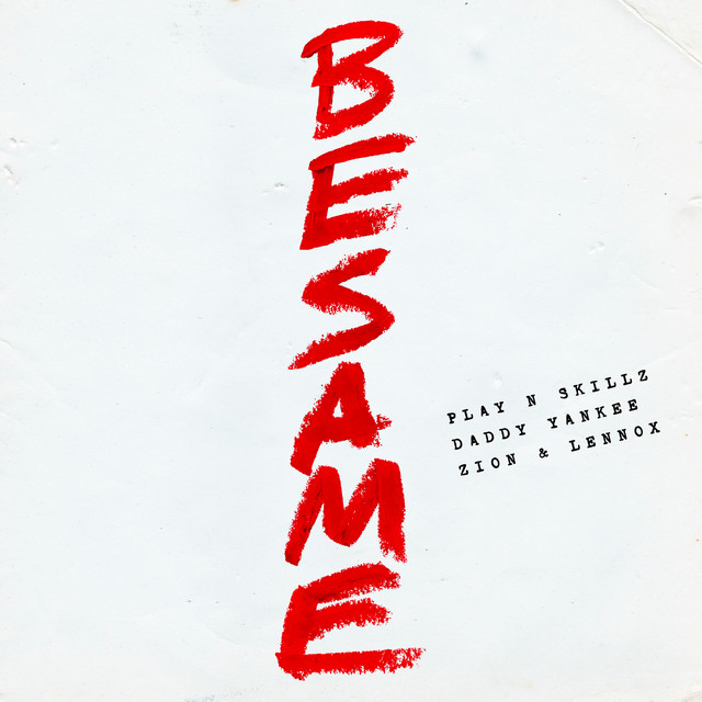 کاور آهنگ Bésame از Daddy Yankee, Play-N-Skillz, Zion & Lennox