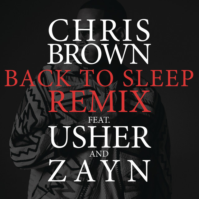 کاور آهنگ Back To Sleep REMIX (feat. Usher & ZAYN) از Chris Brown, USHER, ZAYN