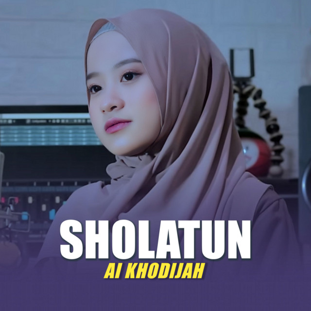 کاور آهنگ SHOLATUN از Ai Khodijah