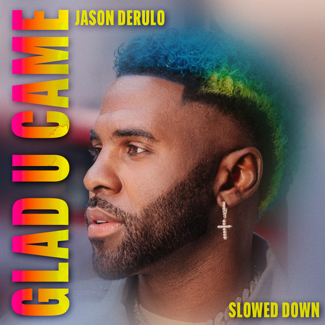 کاور آهنگ Glad U Came - Slowed Down Version از Jason Derulo, slowed down audioss