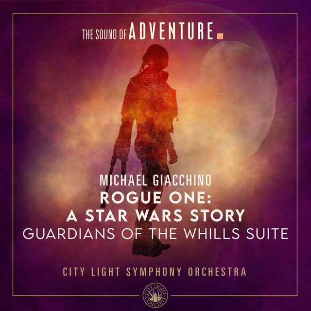 کاور آهنگ Rogue One - A Star Wars Story (Guardians of the Whills Suite) از Michael Giacchino, City Light Symphony Orchestra