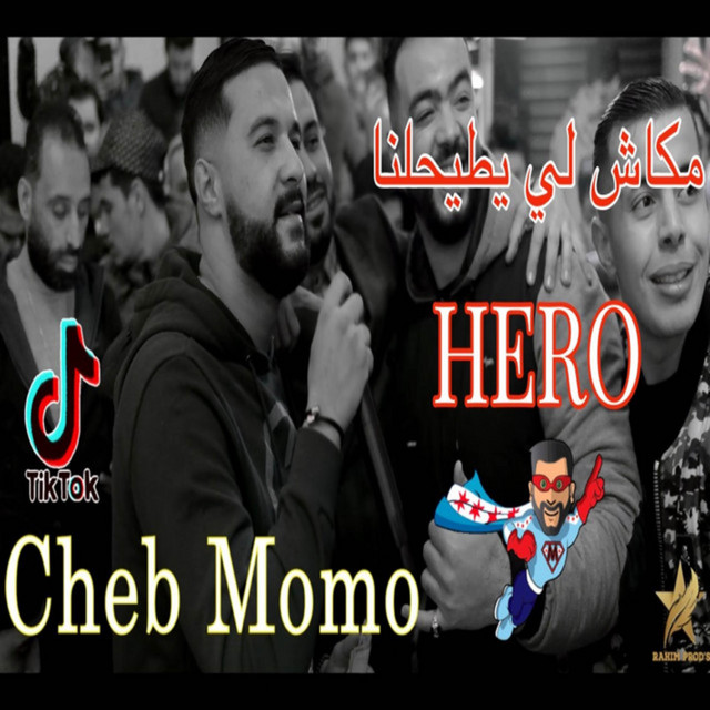 کاور آهنگ ماكاش لي يطيحلنا هيرو از Cheb Momo