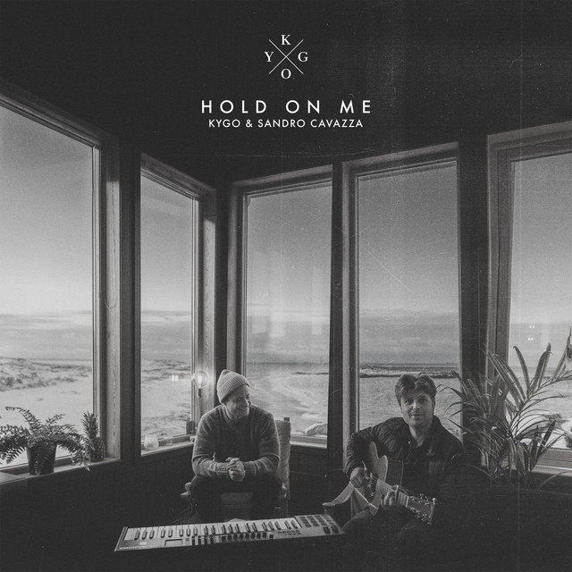 کاور آهنگ Hold On Me از Kygo, Sandro Cavazza