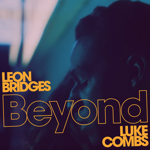 کاور آهنگ Beyond (feat. Luke Combs) - Live از Leon Bridges, Luke Combs