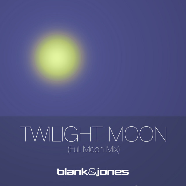 کاور آهنگ Twilight Moon - Full Moon Mix از Blank & Jones