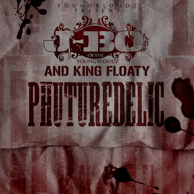 کاور آلبوم YoungBloodZ presents J-Bo & King Floaty Phuturedelic Vol. 1 از Youngbloodz