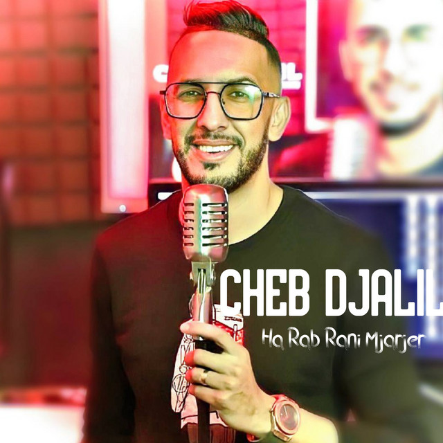 کاور آهنگ Ha Rab Rani Mjarjer از Cheb Djalil