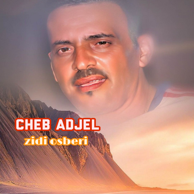کاور آهنگ Zidi Osberi از Cheb Adjel