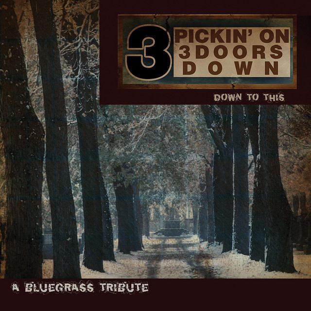 کاور آلبوم Pickin' On 3 Doors Down: Down to This از Pickin' On Series