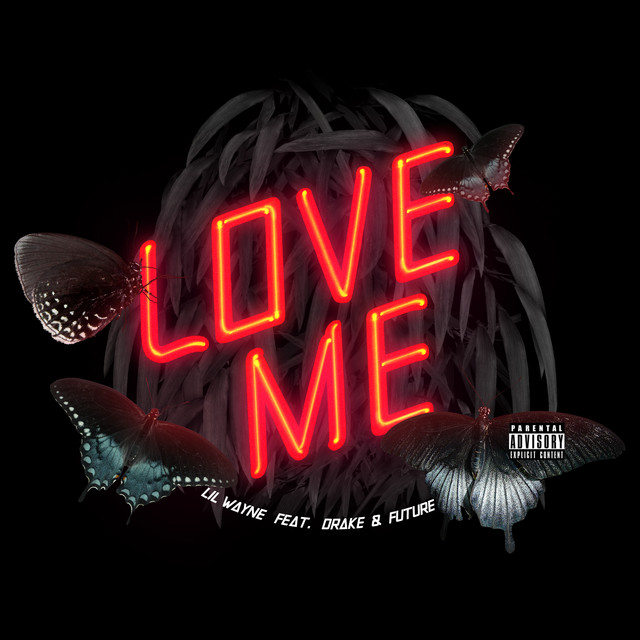 کاور آهنگ Love Me از Lil Wayne, Drake, Future